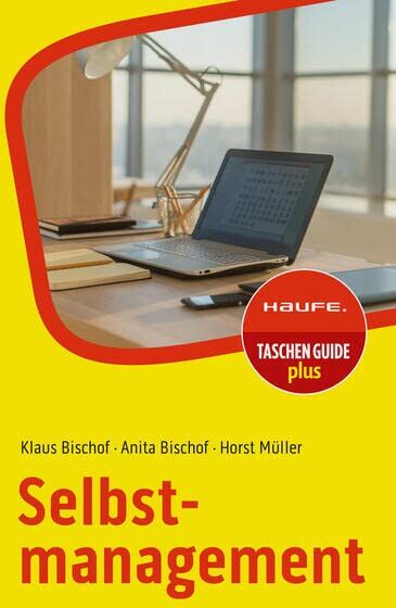Klaus Bischof - Selbstmanagement (Haufe TaschenGuide) - Preis vom 11.10.2026 03:10:56 h