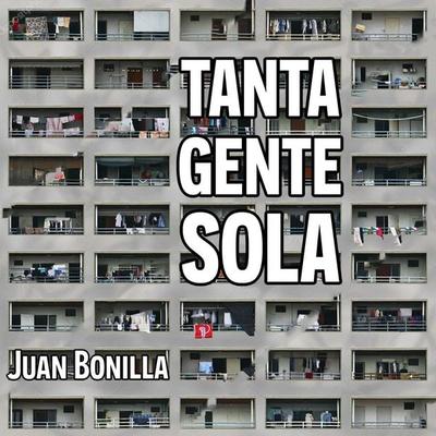 Tanta gente sola - Juan Bonilla, Audio, 9789180126243