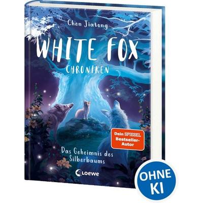 White Fox Chroniken (Band 1) - Das Geheimnis des Silberbaums, Gebundene Ausgabe von Jiatong Chen, Loewe, 978-3-7432-1656-3