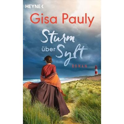 Sturm über Sylt, Taschenbuch von Gisa Pauly, Heyne, 978-3-453-42715-0
