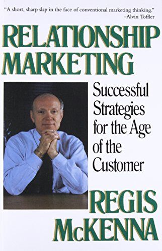 Regis McKenna - Relationship Marketing: Successful Strategies For The Age Of The Customer: Successful Srategies for the Age of the Customer - Preis vom 30.09.2026 09:01:18 h