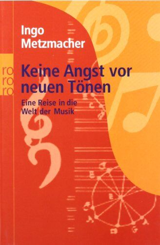 Ingo Metzmacher - Keine Angst vor neuen Tönen: Eine Reise in die Welt der Musik - Preis vom 30.09.2026 09:01:18 h