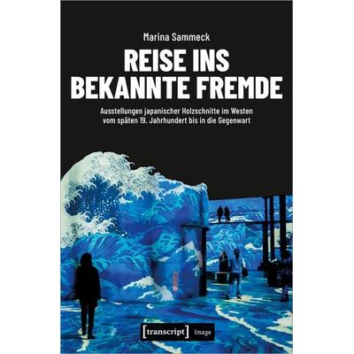 Reise ins bekannte Fremde, Taschenbuch von Marina Sammeck, Transcript, 978-3-8376-7148-3