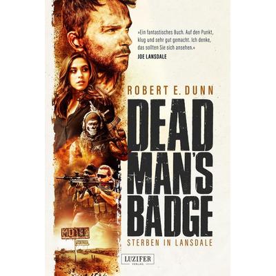 Dead Man’s Badge – Sterben in Lansdale, Paperback von Robert E. Dunn, Luzifer Verlag
