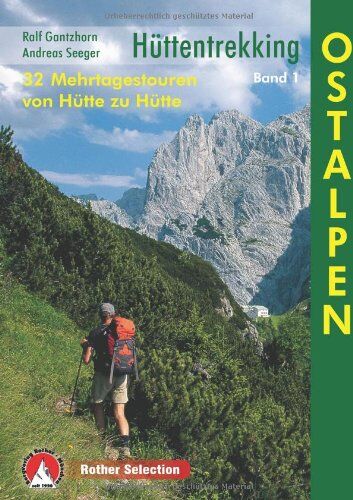 Ralf Gantzhorn - Hüttentrekking Ostalpen. Rother Selection. 32 Mehrtagestouren von Hütte zu Hütte - Preis vom 09.10.2026 07:28:09 h