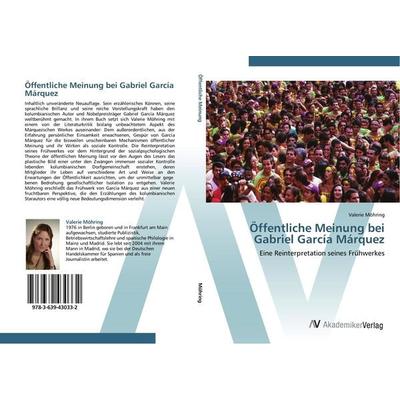 Öffentliche Meinung bei Gabriel García Márquez, Taschenbuch von Valerie Möhring, AV Akademikerverlag, 978-3-639-43033-2