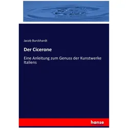 Der Cicerone, Sachbücher von Jacob Chr. Burckhardt