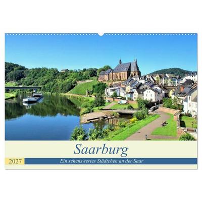 Saarburg - Ein sehenswertes Städtchen an der Saar (Wandkalender 2027 DIN A2 quer), CALVENDO Monatskalender