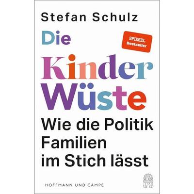 Die Kinderwüste, Gebundene Ausgabe von Stefan Schulz, Hoffmann Und Campe, 978-3-455-01964-3