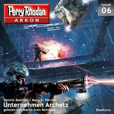 Arkon 6: Unternehmen Archetz - Marc A. Herren Dennis Mathiak, Audio, 4057664040268