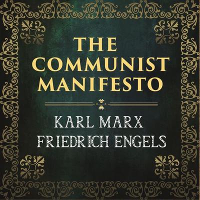 The Communist Manifesto - Karl Marx,Friedrich Engels, Audio, 4099994790284