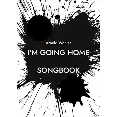 I'm going home -
