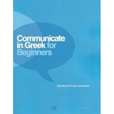 Communicate in Greek for Beginners + audio download, Taschenbuch von , NewSouth Publishing, 978-0-7334-2609-4