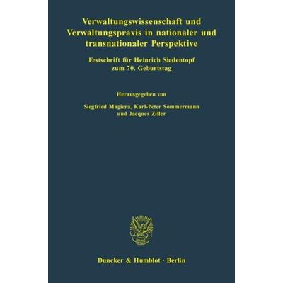 Verwaltungswissenschaft und Verwaltungspraxis in nationaler und transnationaler Perspektive., Gebundene Ausgabe von Siegfried Magiera,Karl-Peter