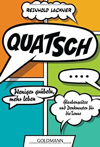 Reinhold Lackner - Quatsch: Weniger grübeln, mehr leben - Glaubenssätze und Denkmuster für die Tonne - Preis vom 09.10.2026 07:28:09 h