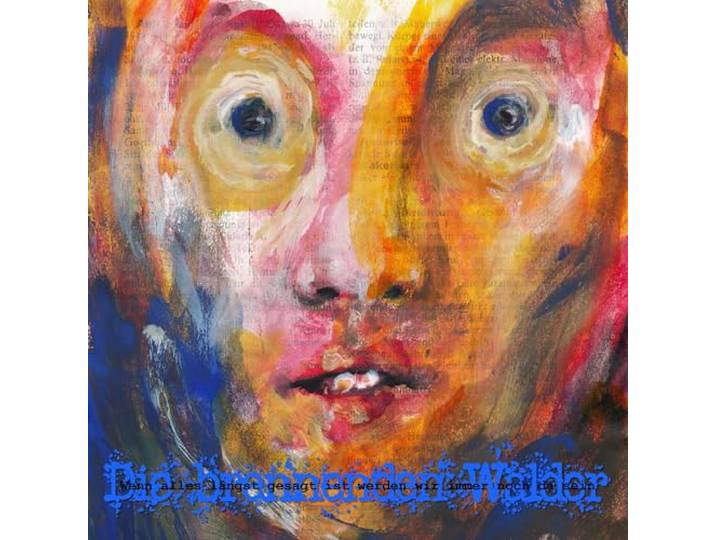 Die brennenden Wälder: Wenn alles längst gesagt ist (digipack) [CD]