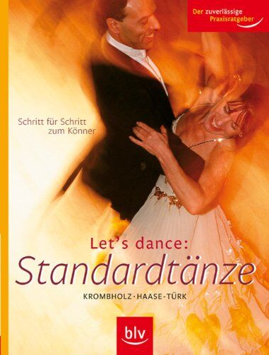 Gertrude Krombholz - Let's dance Standardtänze: Schritt für Schritt zum Könner - Preis vom 04.10.2026 03:51:26 h