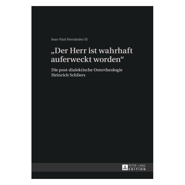 Peter Lang 'Der Herr ist wahrhaft auferweckt worden' (Deutsch, Hardcover, Jean Paul P Hernandez SJ) (8737722)