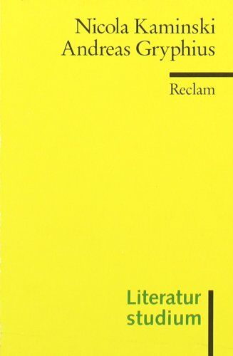 Nicola Kaminski - Andreas Gryphius: (Literaturstudium) - Preis vom 09.10.2026 07:28:09 h