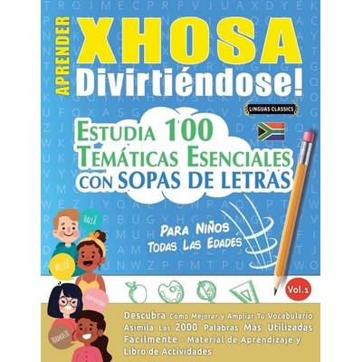 Aprender Xhosa Divirtiéndose! - Para Niños, Taschenbuch von Linguas Classics, Linguas Classics