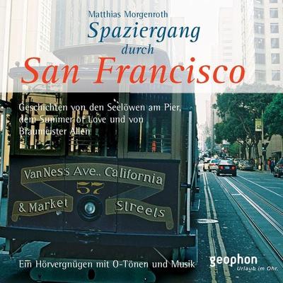 Spaziergang durch San Francisco - Matthias Morgenroth, Audio, 4056198063118