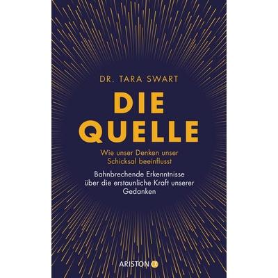 Die Quelle, Gebundene Ausgabe von Tara Swart, Ariston, 978-3-424-20208-3