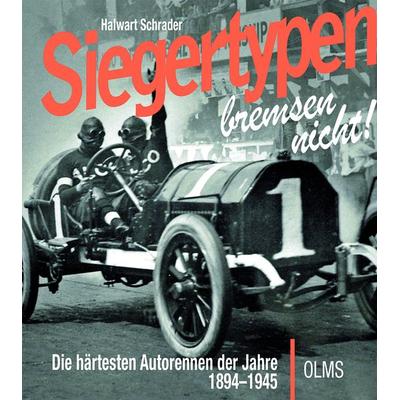 Siegertypen bremsen nicht, Gebundene Ausgabe von Halwart Schrader, Olms Presse, 978-3-7582-0798-3