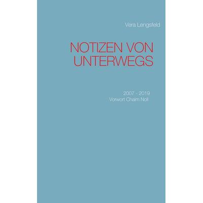 Notizen von unterwegs, Taschenbuch von Vera Lengsfeld, BoD – Books on Demand, 978-3-7528-1622-8