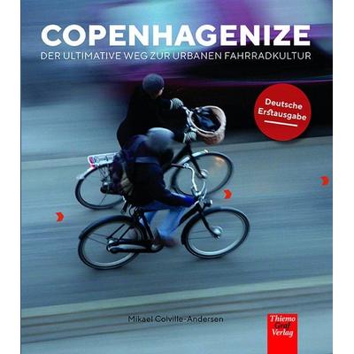 Copenhagenize, Taschenbuch von Mikael Colville-Andersen, Thiemo Graf Verlag und Buchhandel, 978-3-940217-29-5