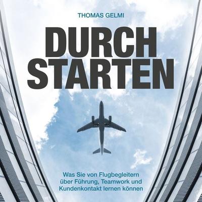Durchstarten - Thomas Gelmi, Audio, 4061707128455