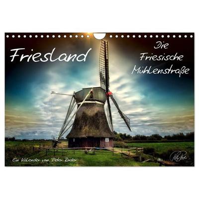 Friesland - Die Friesische Mühlenstraße (Wandkalender 2027 DIN A4 quer), CALVENDO Monatskalender