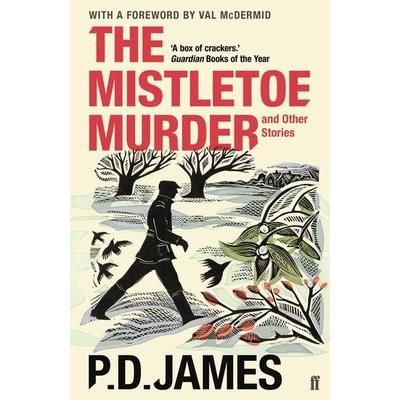 The Mistletoe Murder and Other Stories, Taschenbuch von P. D. James, Faber & Faber, 978-0-571-33135-2