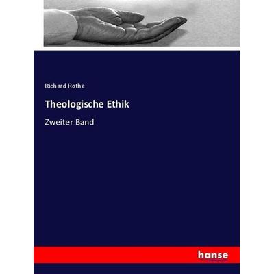 Theologische Ethik, Taschenbuch von Richard Rothe, Hansebooks, 978-3-348-12425-6