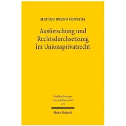 Ausforschung und Rechtsdurchsetzung im Unionsprivatrecht, Fachbücher von Matteo Bruno Fontana