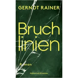 Bruchlinien, Belletristik von Gernot Rainer