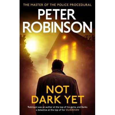 Not Dark Yet, Taschenbuch von Peter Robinson, Hodder And Stoughton, 978-1-5293-4308-3