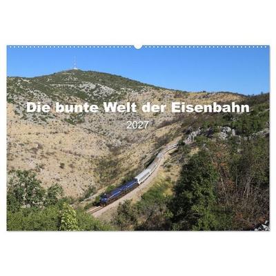 Die bunte Welt der Eisenbahn (Wandkalender 2027 DIN A2 quer), CALVENDO Monatskalender