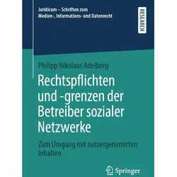 Rechtspflichten und -grenzen der Betreiber sozialer Netzwerke, Fachbücher von Philipp Nikolaus Adelberg