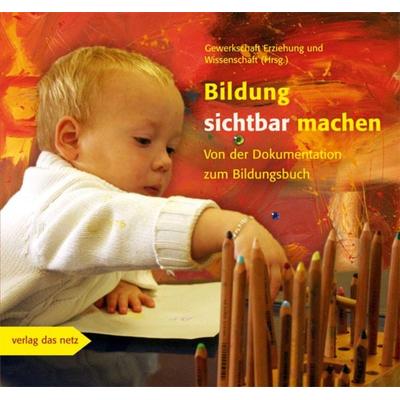 Bildung sichtbar machen, Taschenbuch von Roger Prott,Bernhard Eibeck,Norbert Hocke,Kornelia Schneider,Norbert Huhn, Verlag das Netz, 978-3-937785-41-7