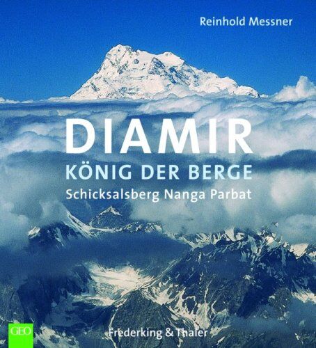 Reinhold Messner - Diamir - König der Berge: Schicksalsberg Nanga Parbat - Preis vom 15.10.2026 23:06:25 h