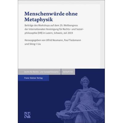 Menschenwürde ohne Metaphysik, Gebundene Ausgabe von , Franz Steiner Verlag, 978-3-515-12828-5