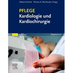 PFLEGE Kardiologie und Kardiochirurgie, Fachbücher von Katharina Everts, Thomas D. Werxhausen, Helmut Holtermann