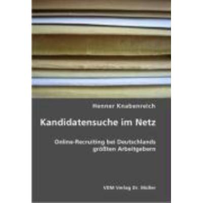 Kandidatensuche im Netz, Taschenbuch von Henner Knabenreich, AV Akademikerverlag, 978-3-86550-721-1