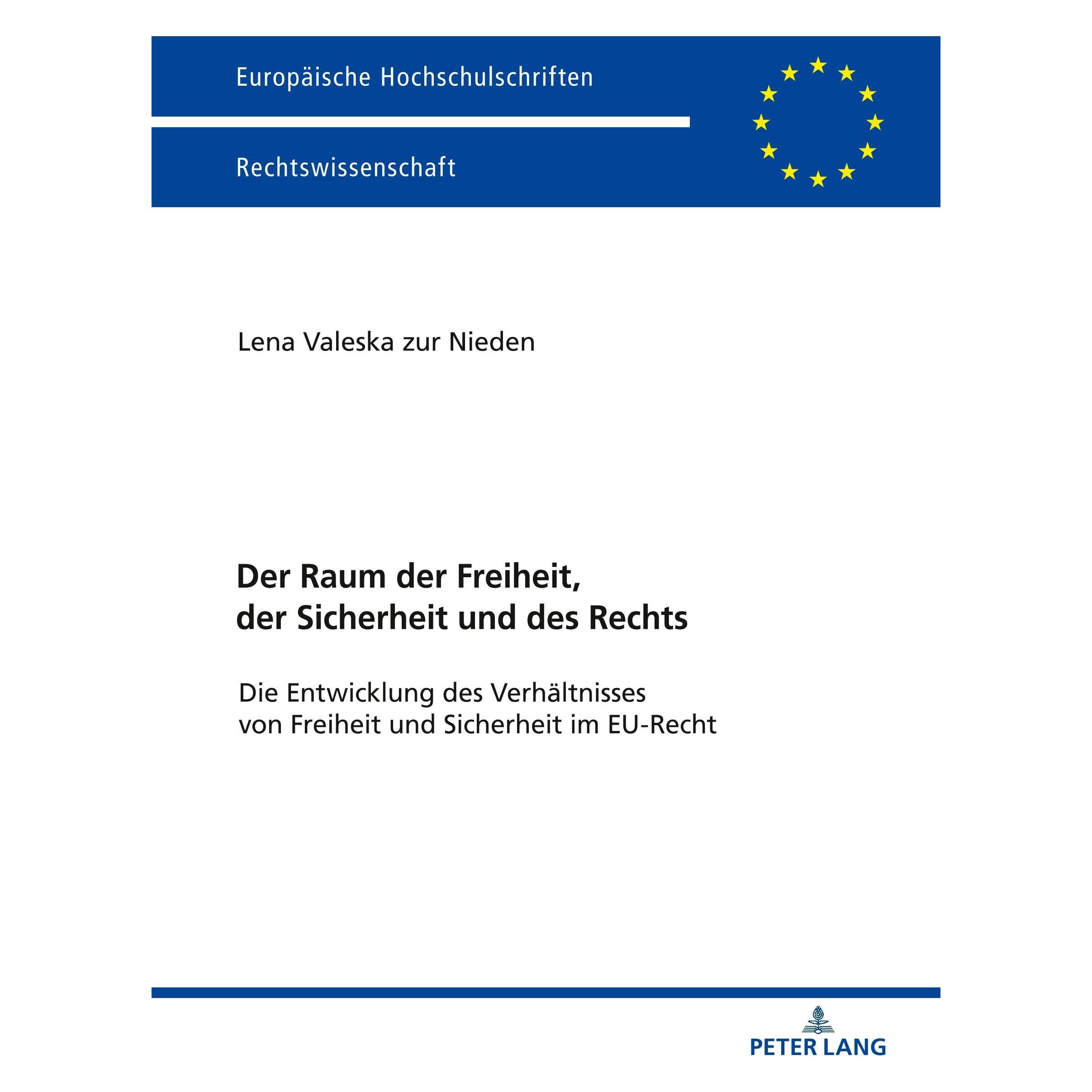Peter Lang Der Raum der Freiheit, der Sicherheit und des Rechts (Deutsch, Softcover, Valeska Nieden) (32940361)
