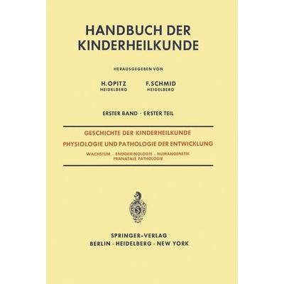Geschichte der Kinderheilkunde Physiologie und Pathologie der Entwicklung, Taschenbuch von , Springer Berlin, 978-3-642-65171-7