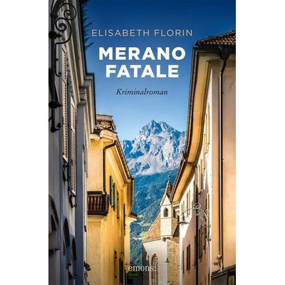 Merano fatale, Taschenbuch von Elisabeth Florin, Emons Verlag