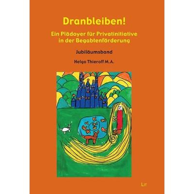 Dranbleiben!, Taschenbuch von Helga Thieroff, Lit Verlag, 978-3-643-15615-0
