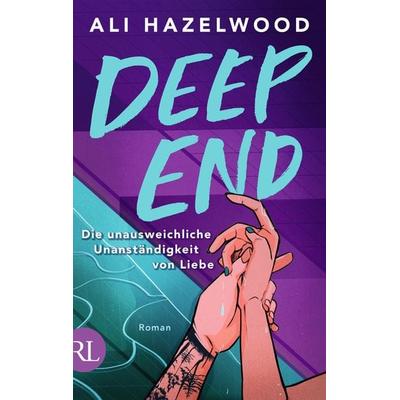 Deep End – Die unausweichliche Unanständigkeit von Liebe, Taschenbuch von Ali Hazelwood, Rütten & Loening Berlin, 978-3-352-01008-8