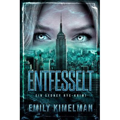 Entfesselt, Taschenbuch von Emily Kimelman, Independently Published