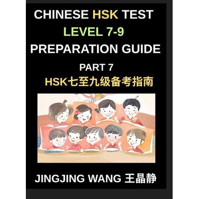 Chinese HSK Test Level 7-9 Preparation Guide (Part 7)-Self-Study Course Material for Learning Mandarin Chinese Characters, Words, Vocabulary,